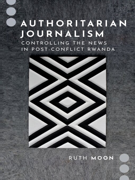 Title details for Authoritarian Journalism by Ruth Moon - Available